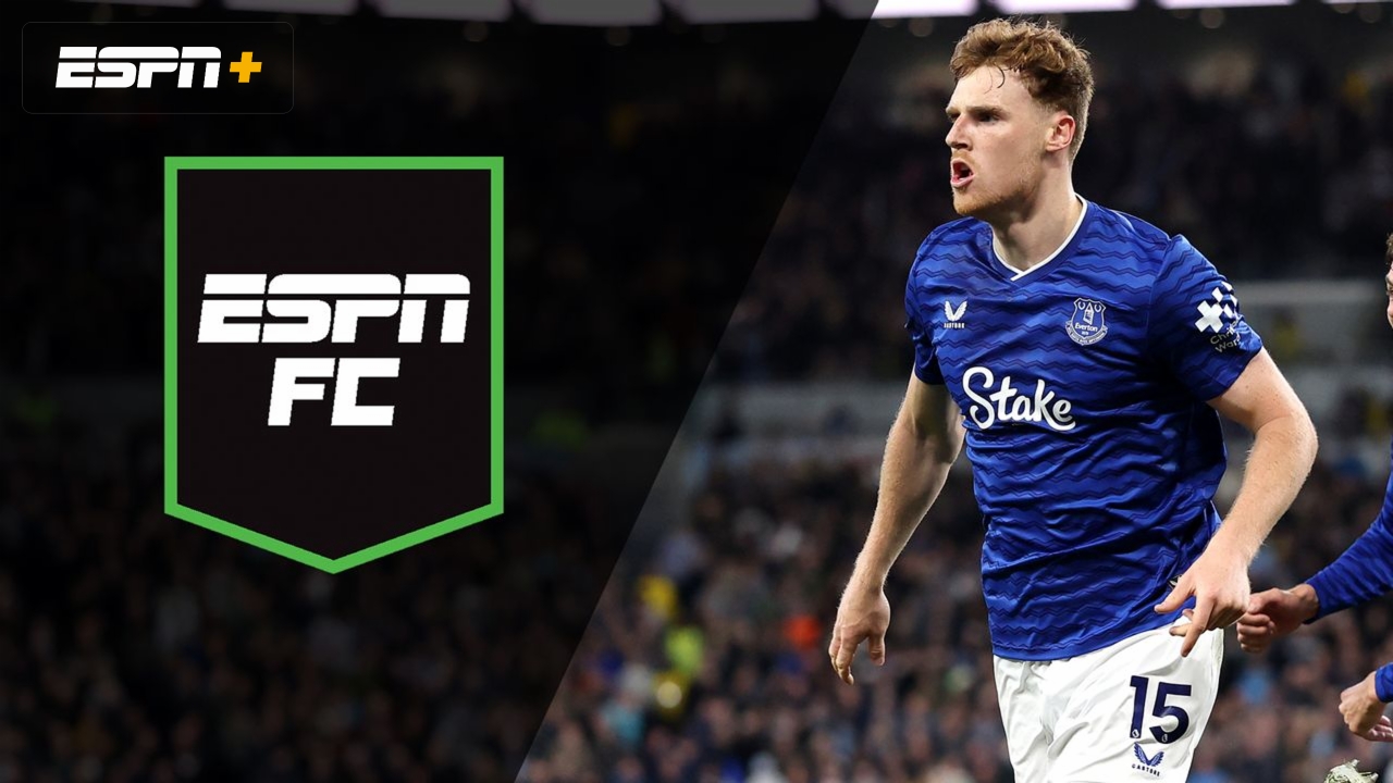 Mon, 5/4 - ESPN FC