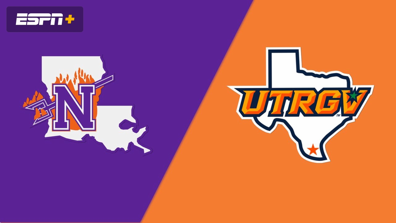 Northwestern State vs. UT Rio Grande Valley