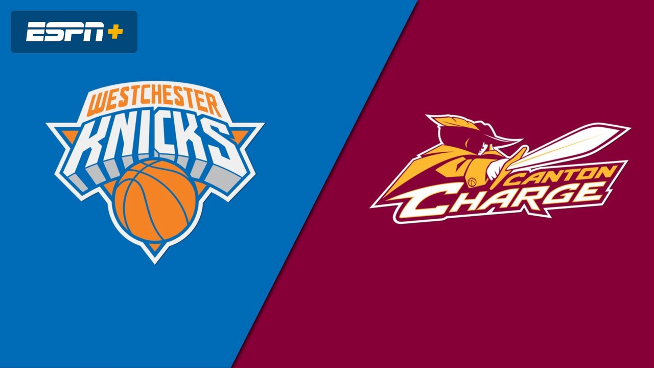 Westchester Knicks vs. Canton Charge