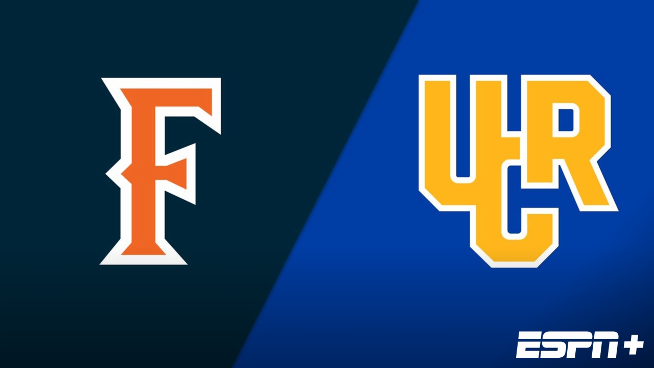 Cal State Fullerton vs. UC Riverside