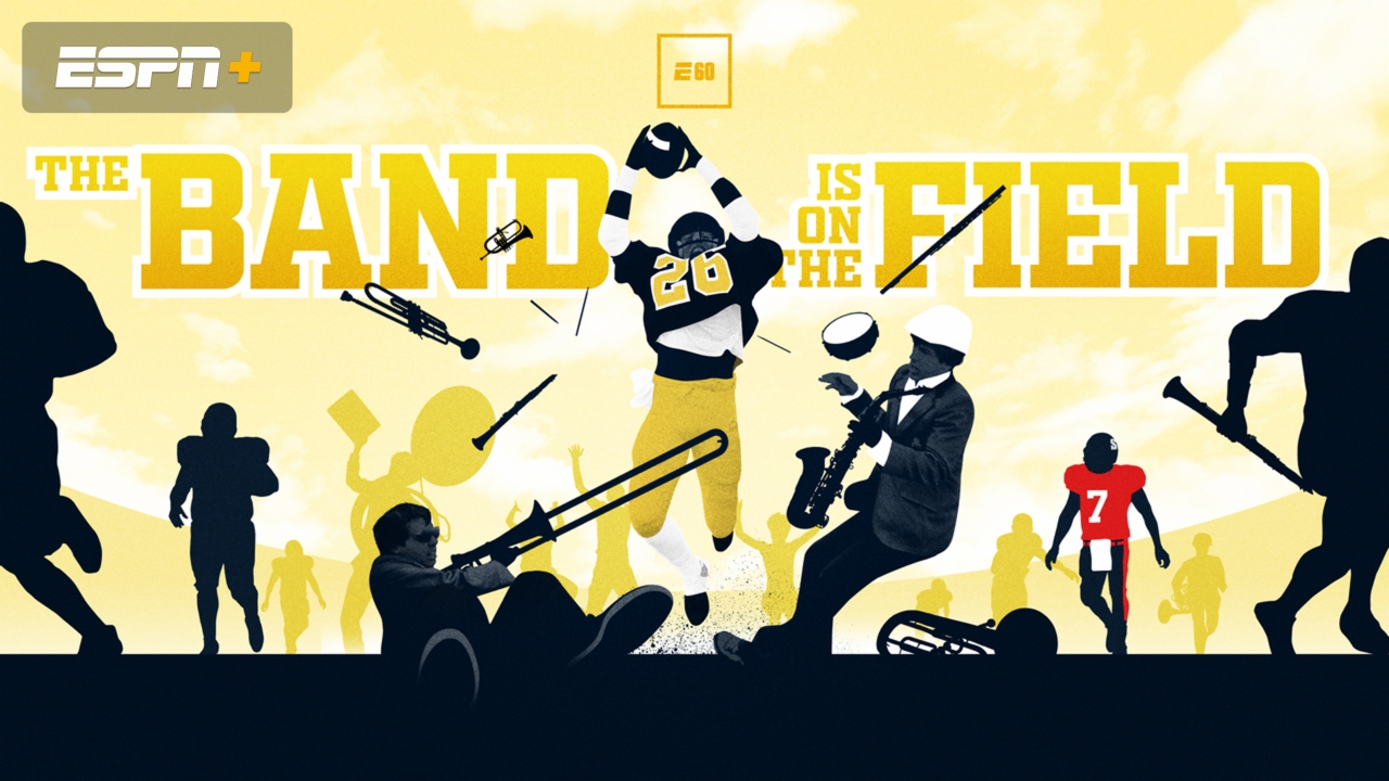 E60: The Band is on the Field