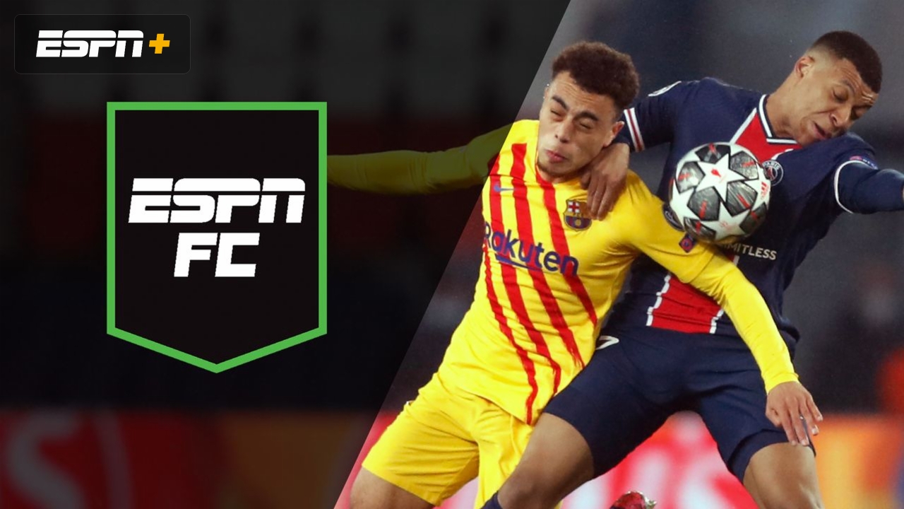 Wed, 3/10 – ESPN FC: Did PSG survive Barca clash?