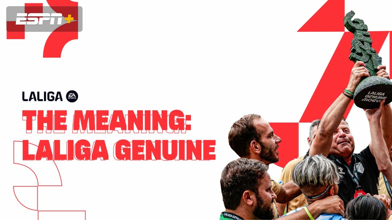 En Español - The Meaning: LALIGA Genuine