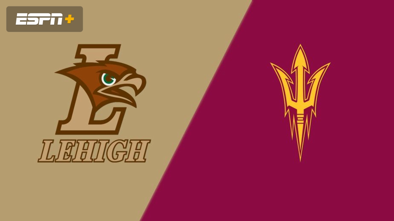 Lehigh vs. Arizona State