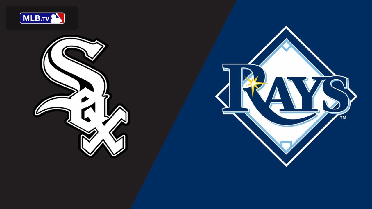 Chicago White Sox vs. Tampa Bay Rays