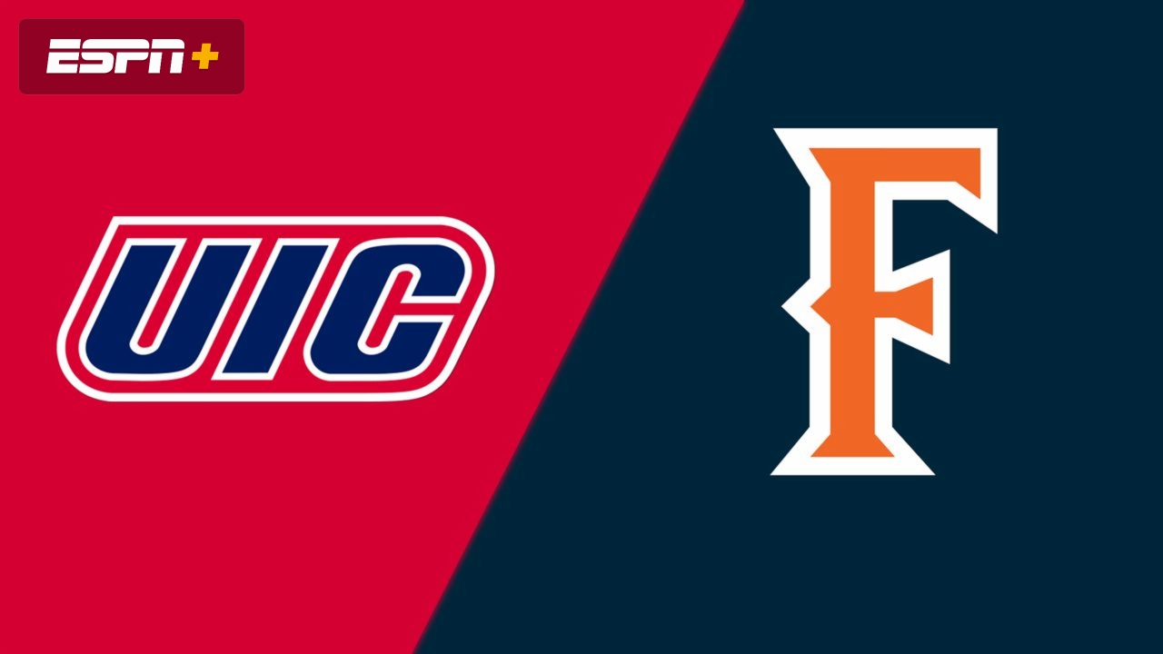 UIC vs. Cal State Fullerton