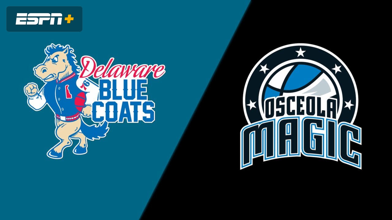 Delaware Blue Coats vs. Osceola Magic