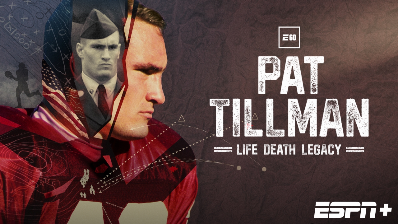 E60: Pat Tillman: Life. Death. Legacy.