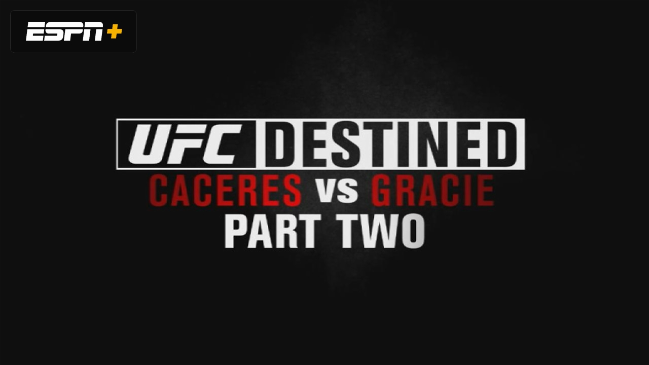 UFC Destined: Gracie vs Caceres (Part 2)