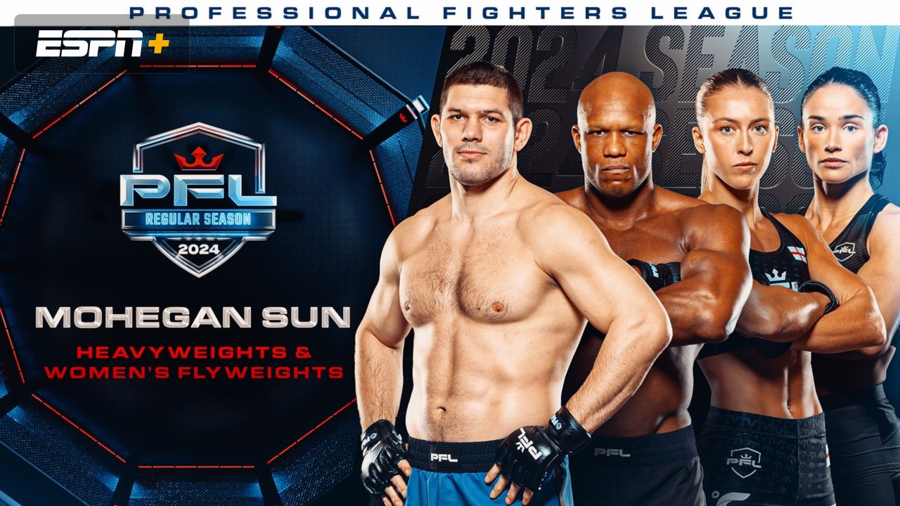 2024 PFL Regular Season: Heavyweights & Women's Flyweights