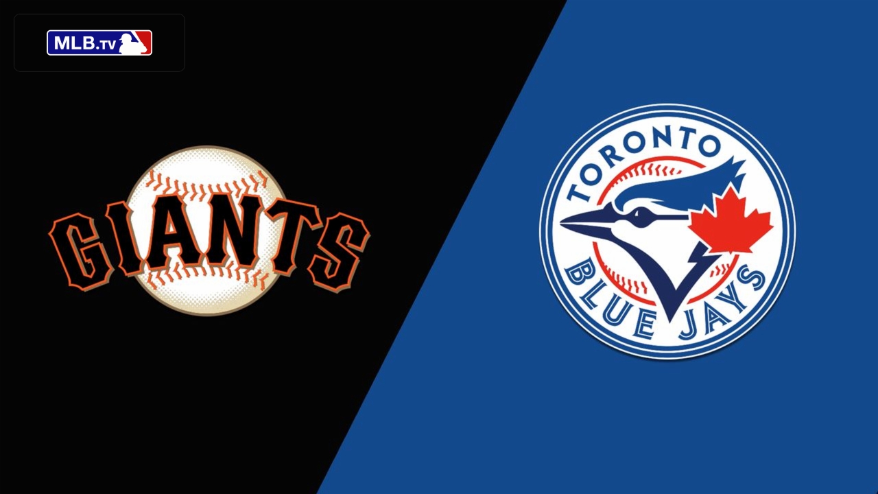 San Francisco Giants vs. Toronto Blue Jays