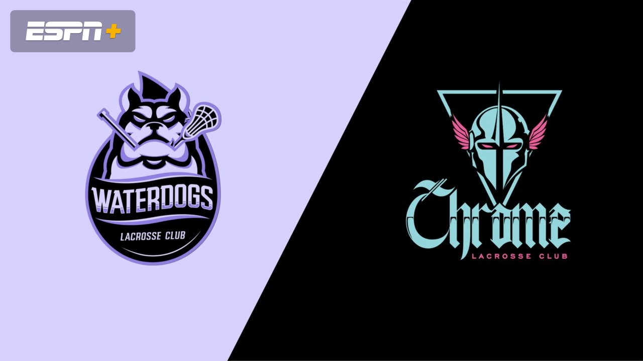 Waterdogs vs. Chrome