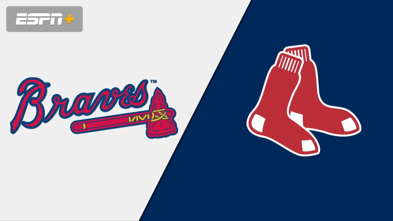 Atlanta Braves vs. Boston Red Sox