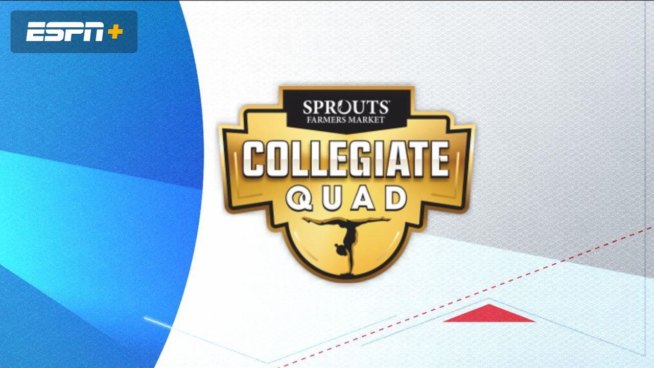 Sprouts Farmers Market Collegiate Quad (W Gymnastics)