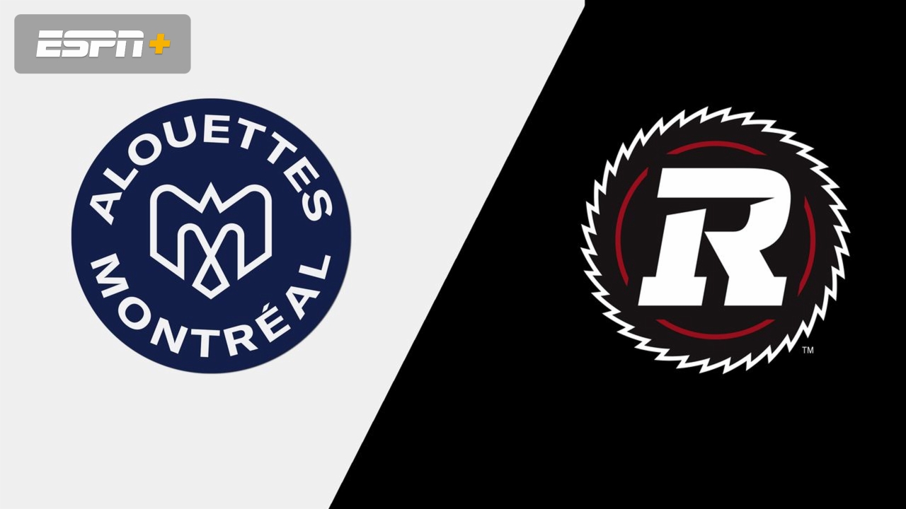 Montreal Alouettes vs. Ottawa Redblacks