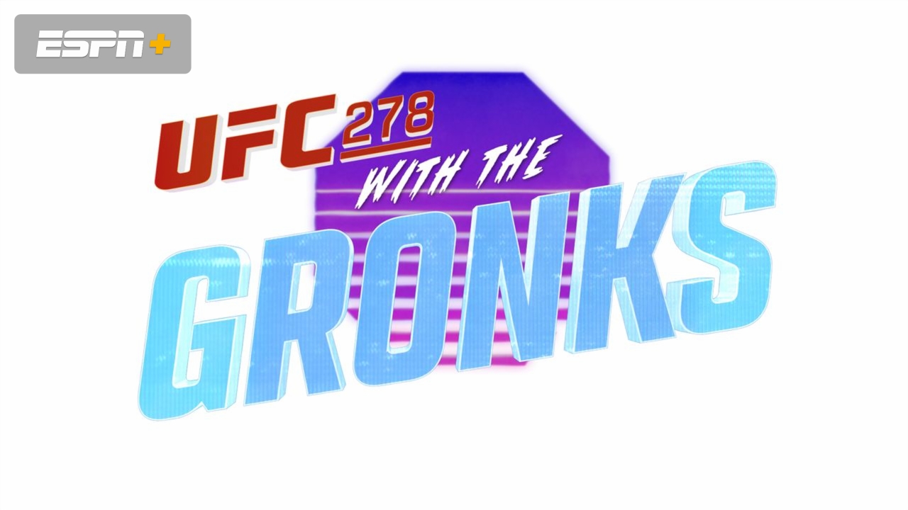 UFC 278 with The Gronks (Main Card)