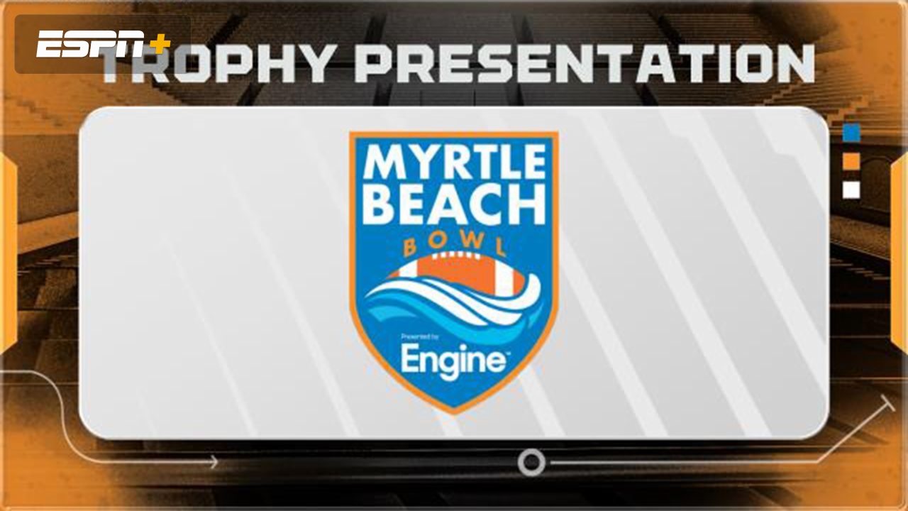 Myrtle Beach Bowl Presented by Engine Trophy Presentation
