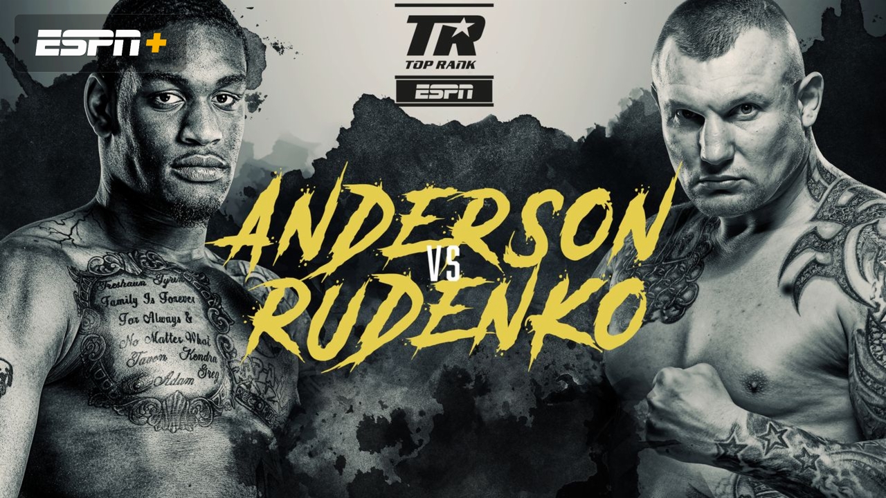 En Español - Top Rank Boxing on ESPN: Anderson vs. Rudenko
