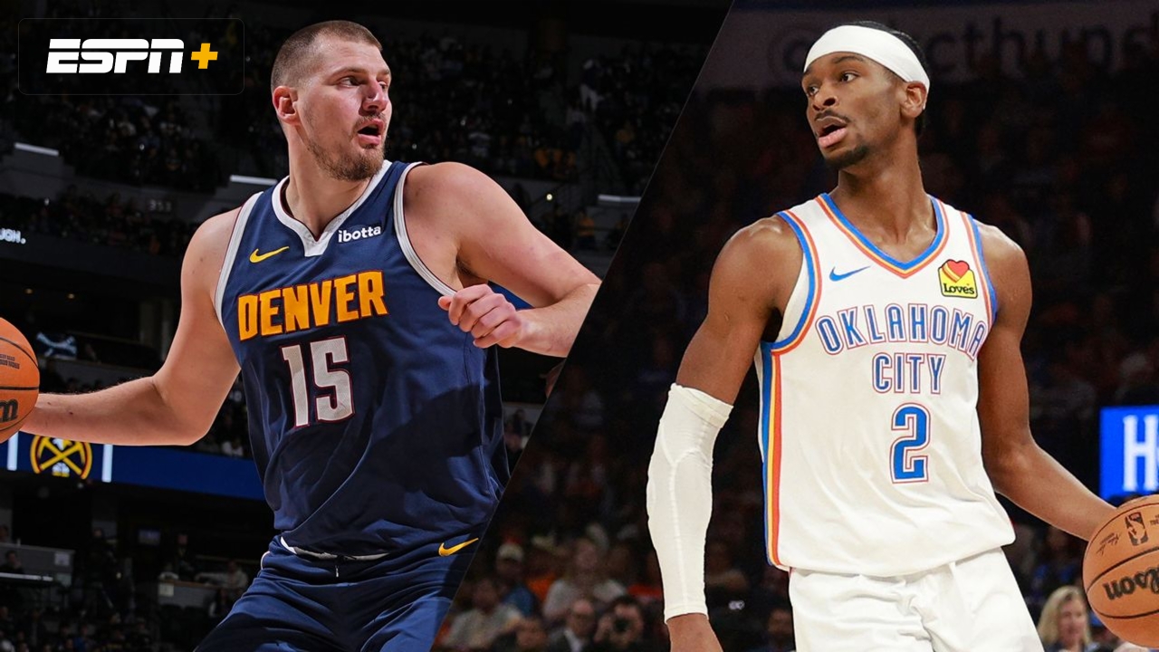Denver Nuggets vs. Oklahoma City Thunder