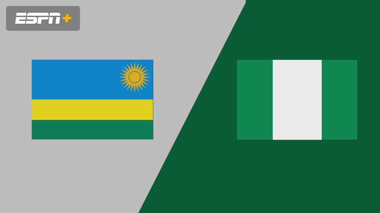 Rwanda vs. Nigeria