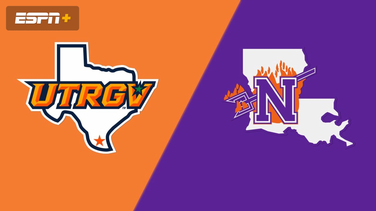 UT Rio Grande Valley vs. Northwestern State