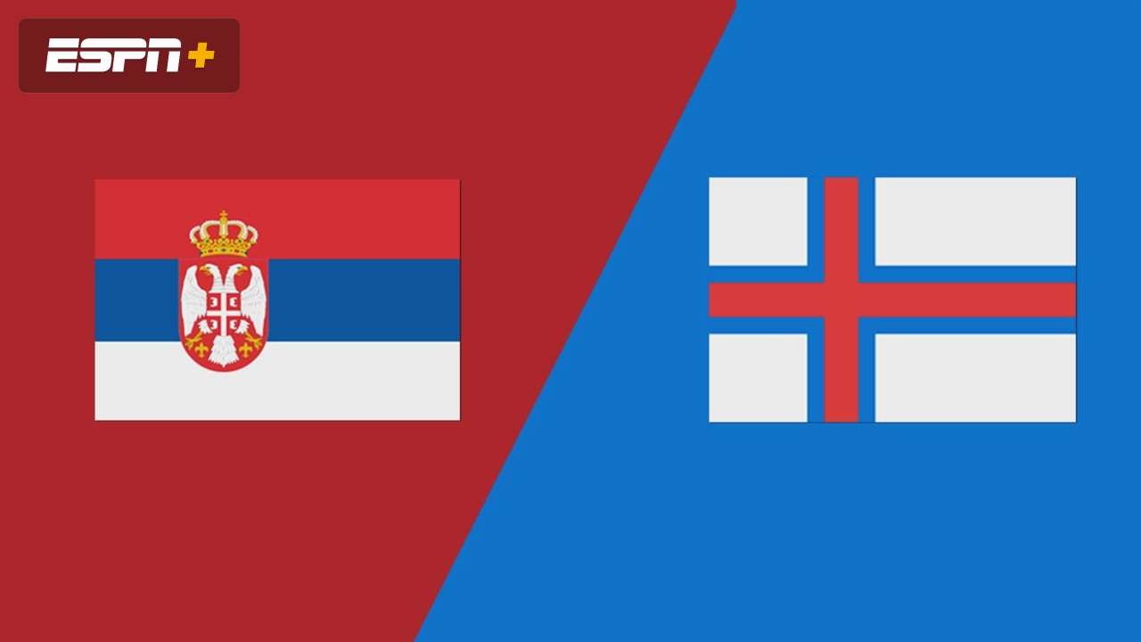 Serbia vs. Faroe Islands (Main Round)