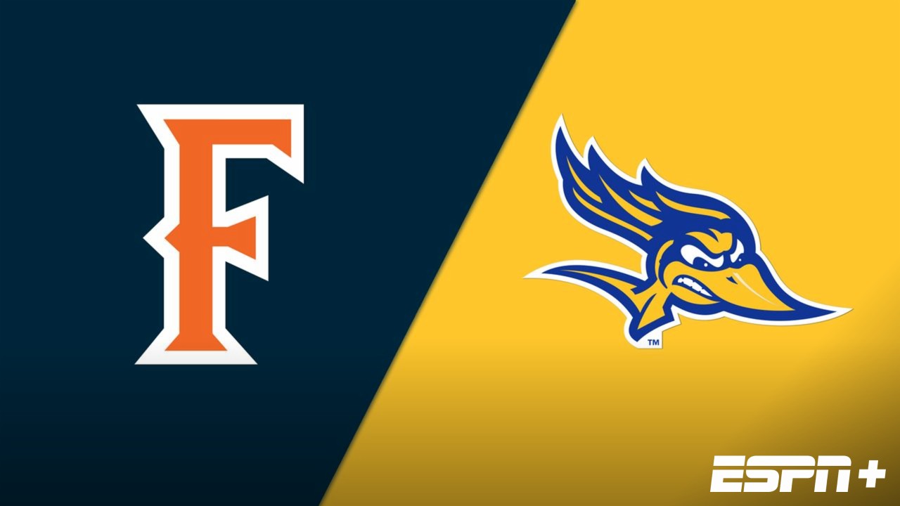 CSU Fullerton vs. Cal State Bakersfield