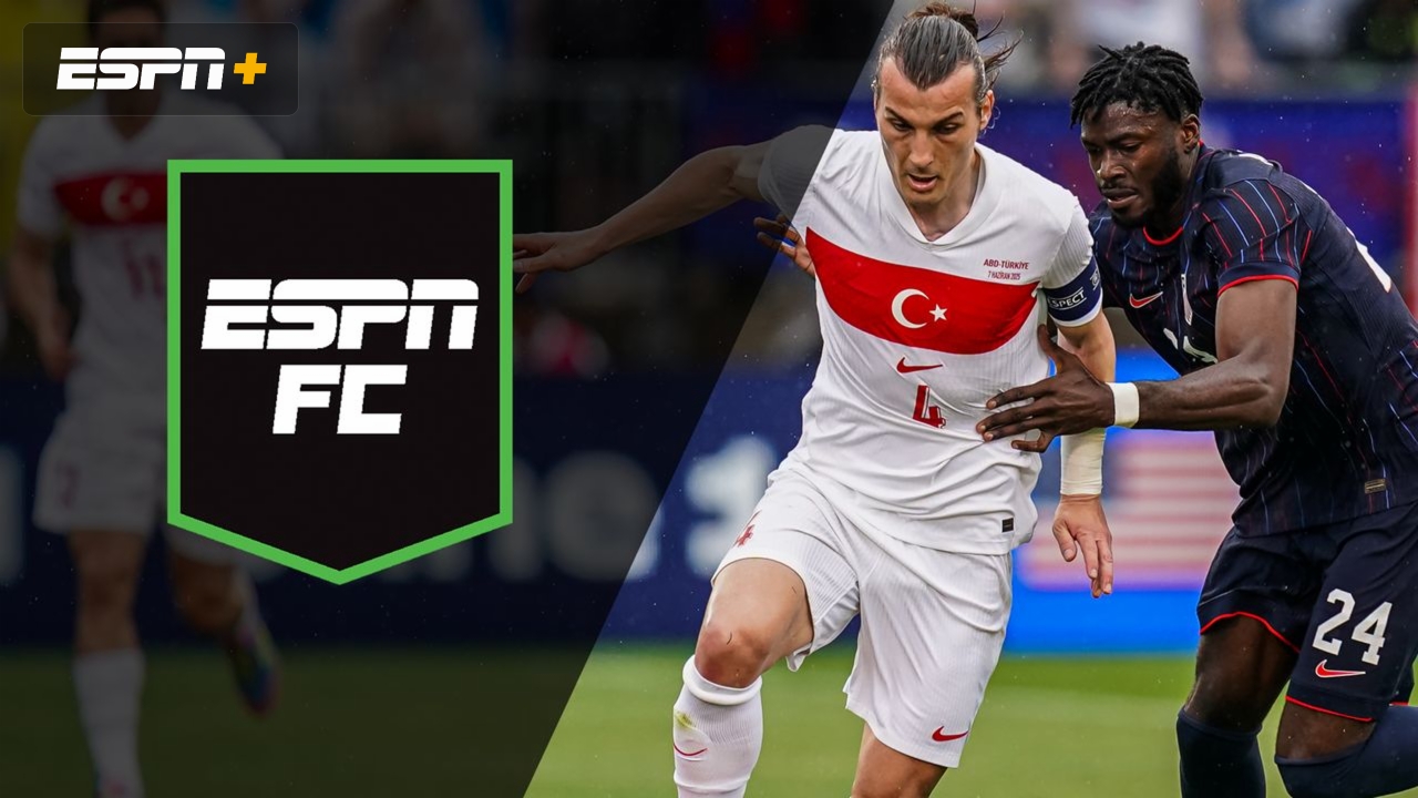 Sat, 6/7 - ESPN FC