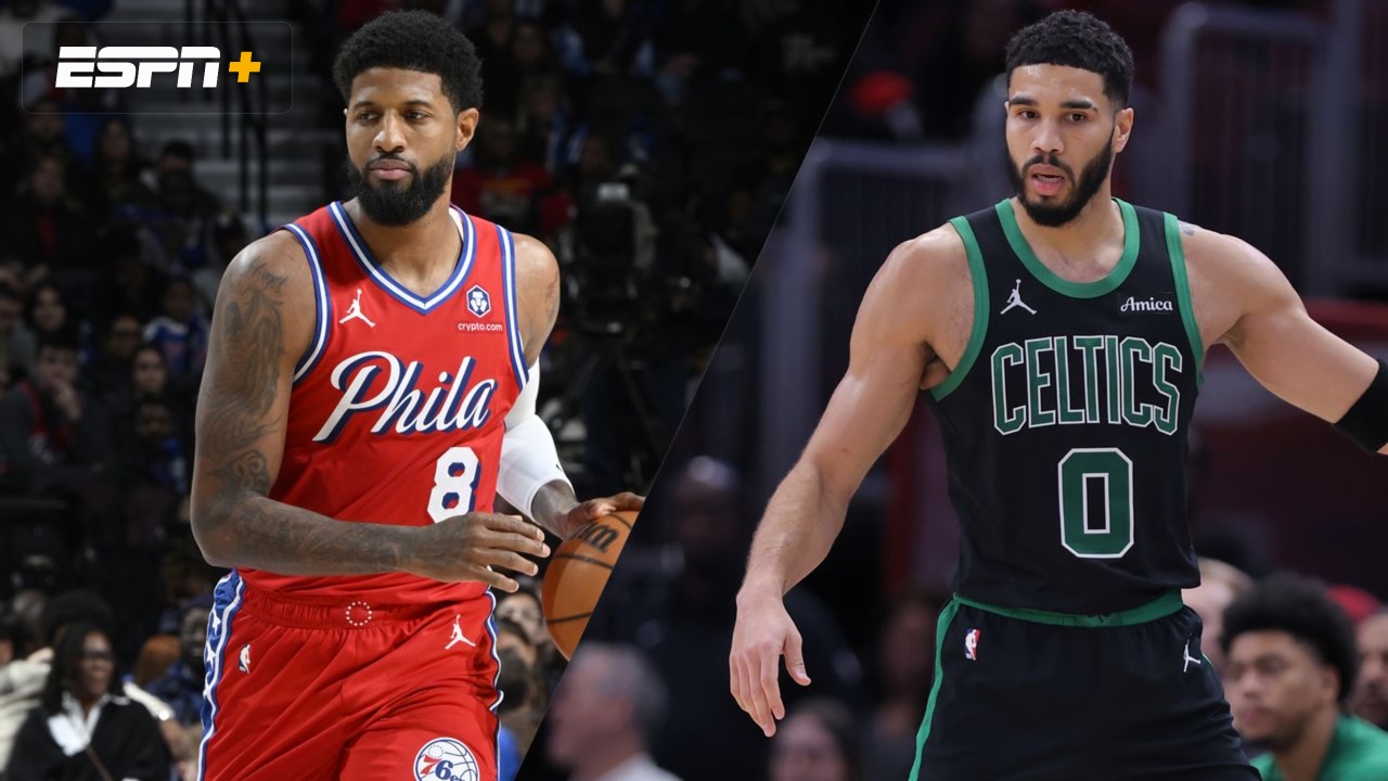 Philadelphia 76ers vs. Boston Celtics