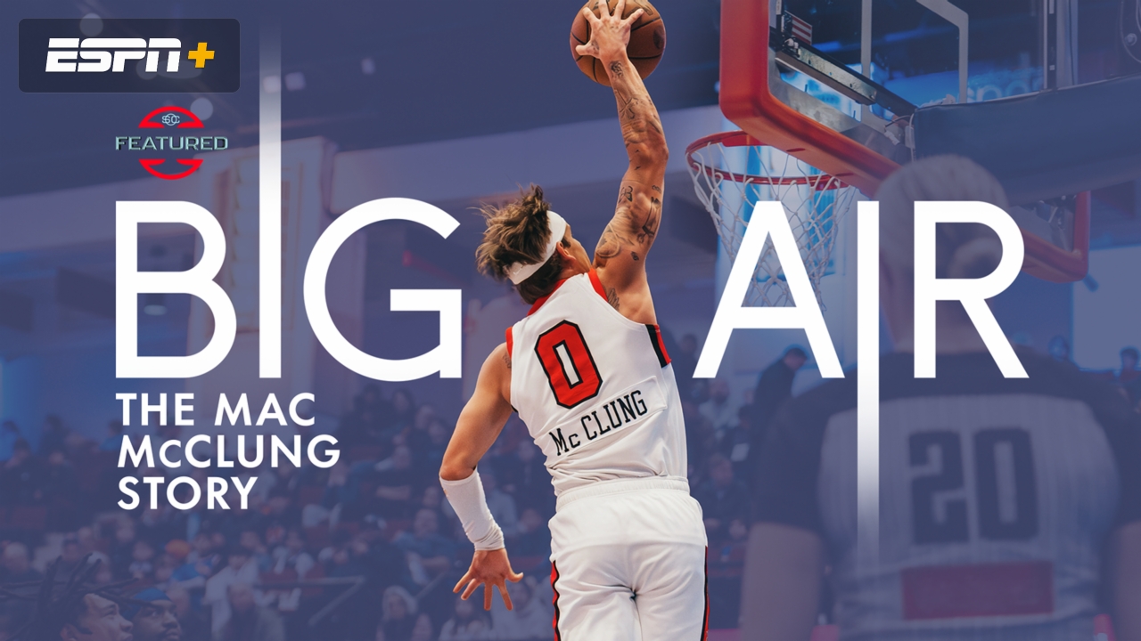 Big Air: The Mac McClung Story