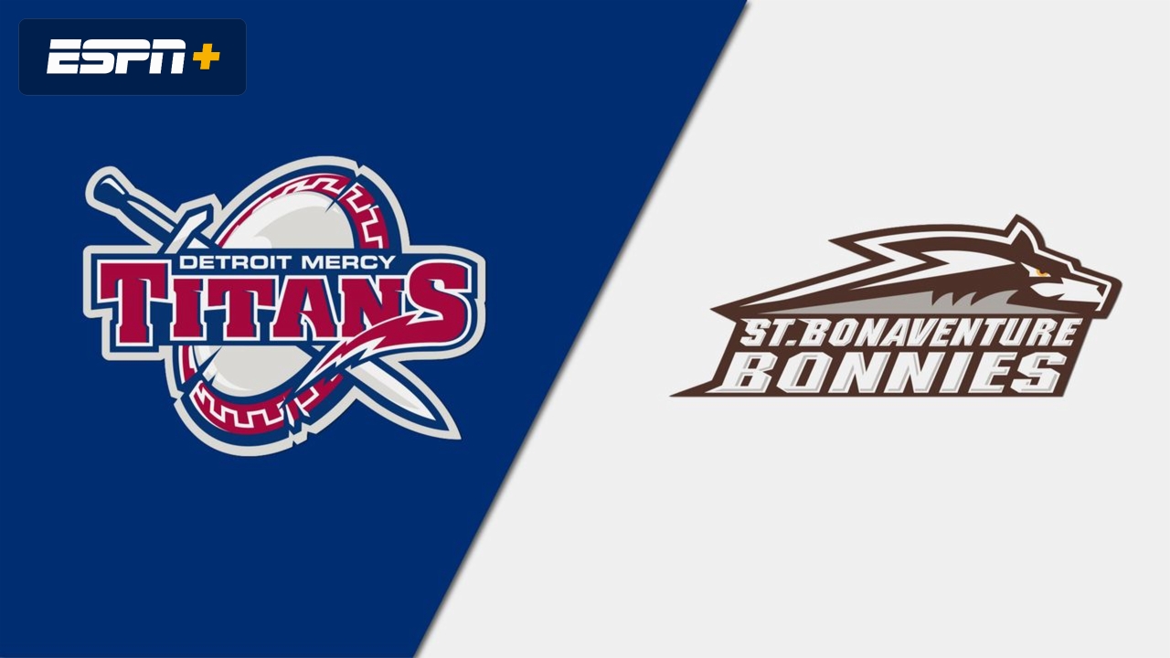 Detroit Mercy vs. St. Bonaventure