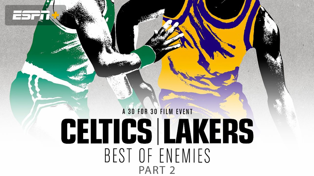 Celtics/Lakers: Best of Enemies Part 2