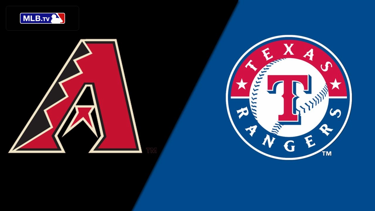 Arizona Diamondbacks vs. Texas Rangers