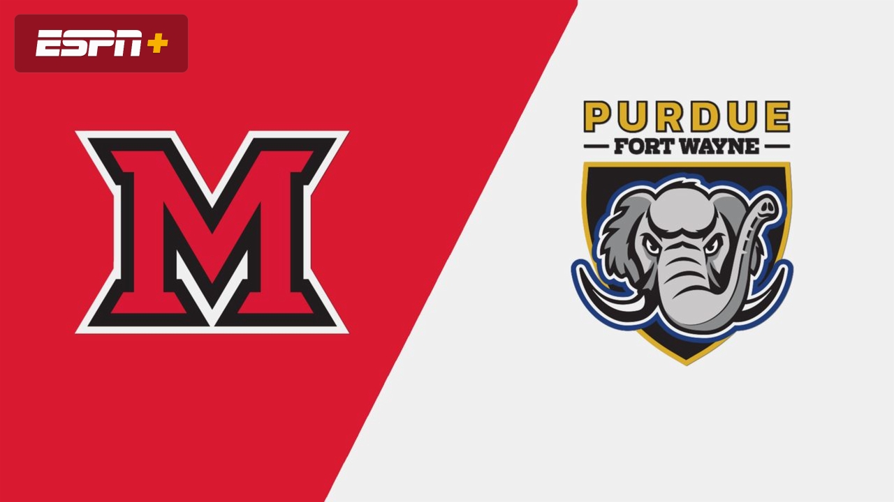 Miami (OH) vs. Purdue Fort Wayne