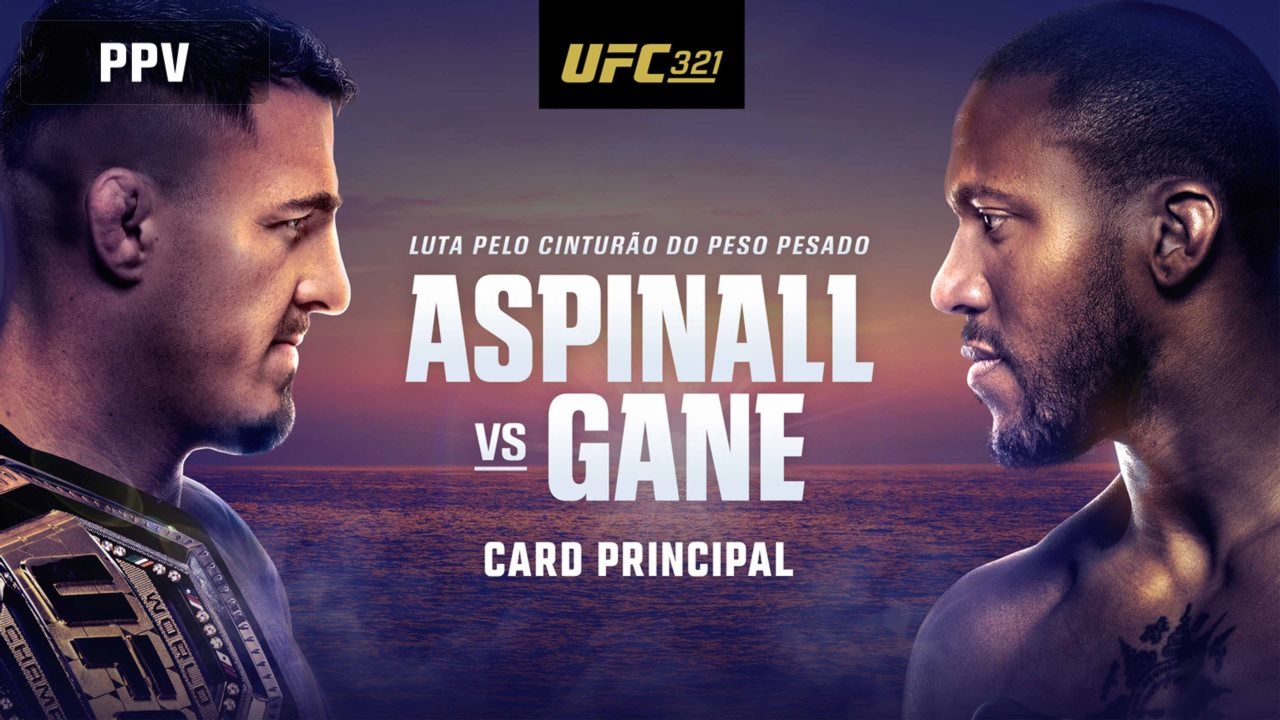 In Portuguese - UFC 321: Aspinall vs. Gane (Main Card)