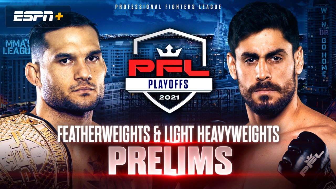 2021 PFL Playoffs: Featherweights & Light Heavyweights (Part 1)