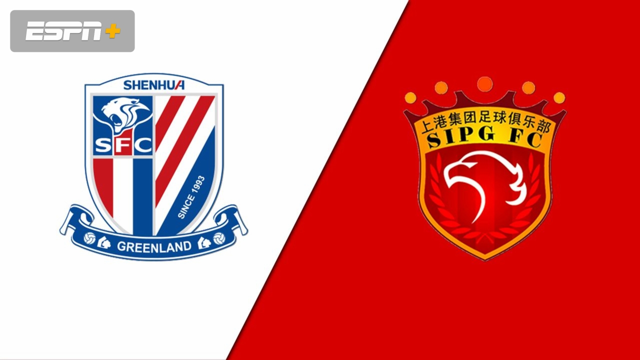 Shanghai Shenhua vs. Shanghai SIPG (Chinese Super League)