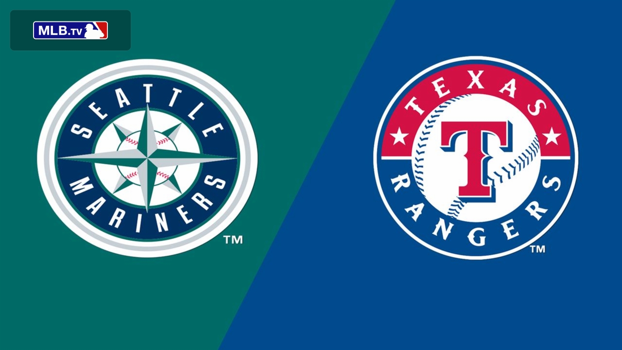 Seattle Mariners vs. Texas Rangers