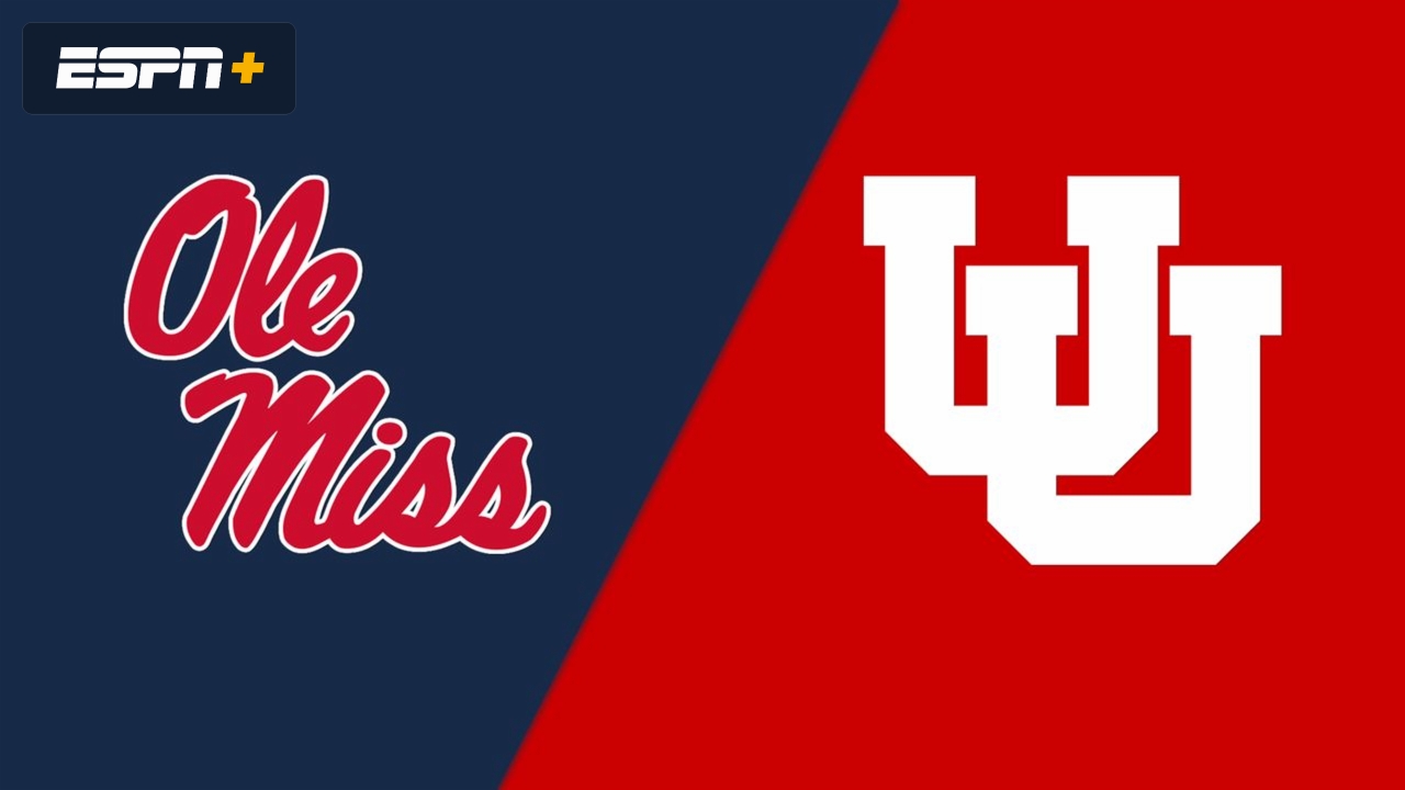 Ole Miss vs. #15 Utah (Site 15 / Game 6)