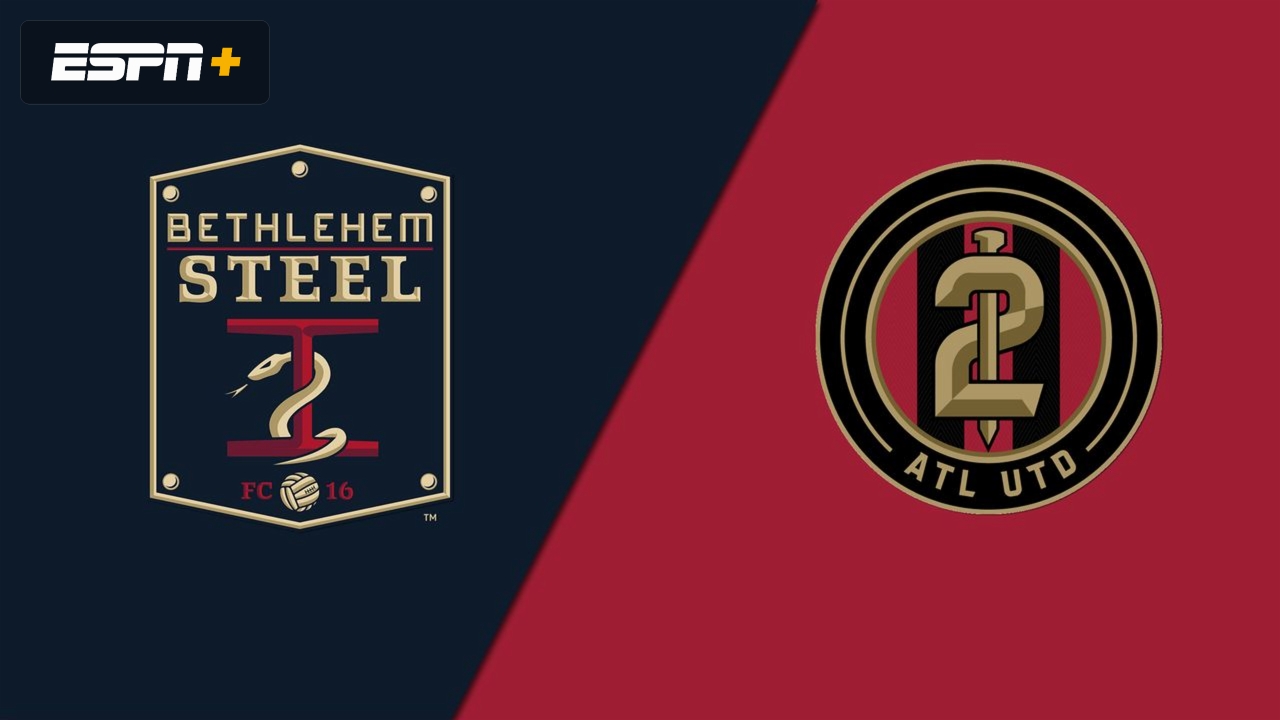 Bethlehem Steel FC vs. Atlanta United FC 2 (USL Championship)