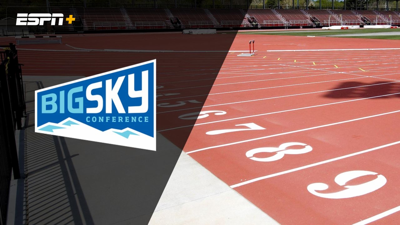 Big Sky Outdoor Track & Field Championship (Day Three)