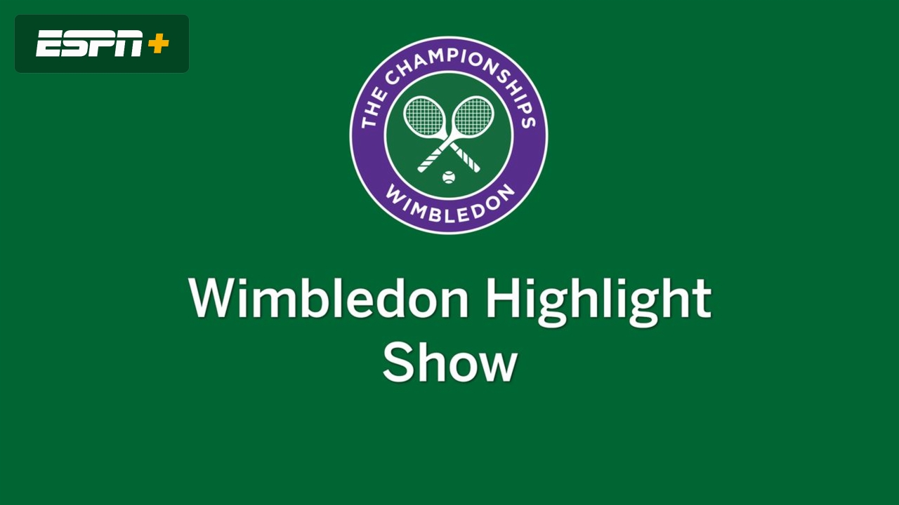 2025 Wimbledon Highlight Show