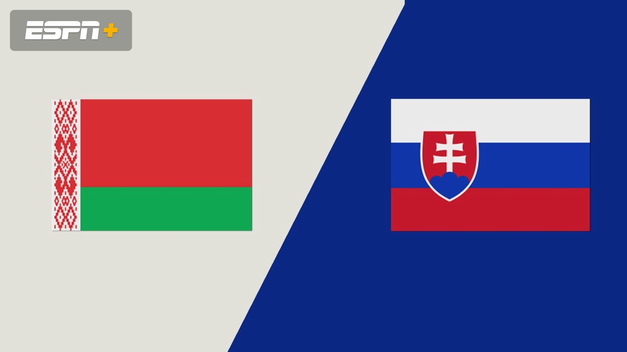 Belarus vs. Slovakia