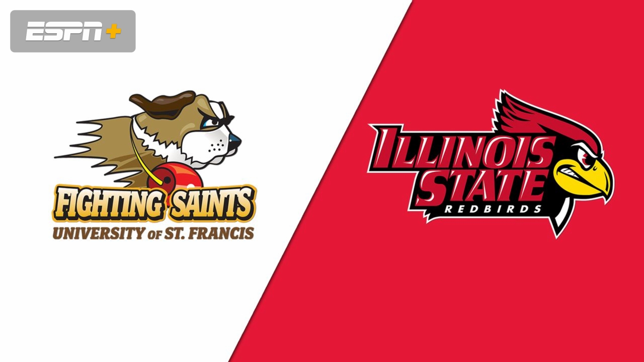 St. Francis (Ill.) vs. Illinois State