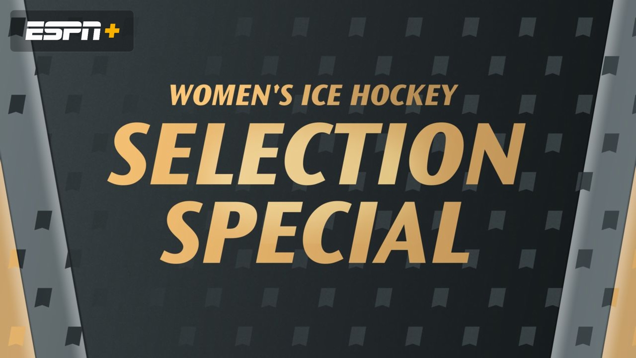 NCAA Women's Ice Hockey Selection Special