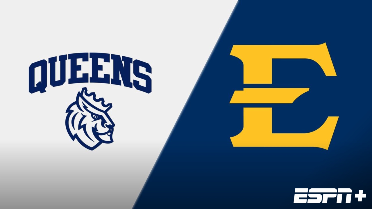 Queens University vs. East Tennessee State