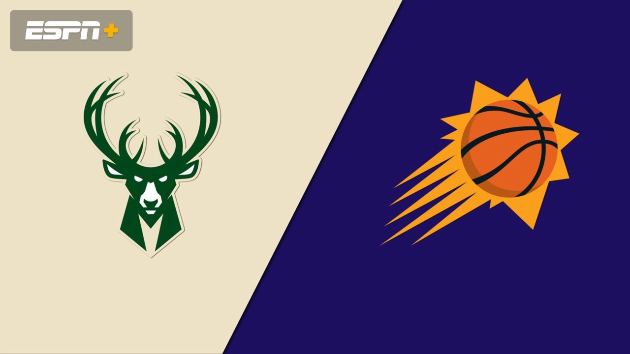 Milwaukee Bucks vs. Phoenix Suns