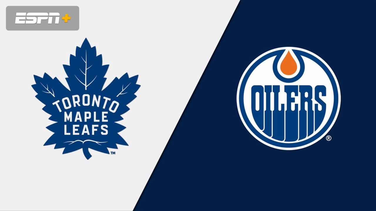Toronto Maple Leafs vs. Edmonton Oilers | Watch ESPN