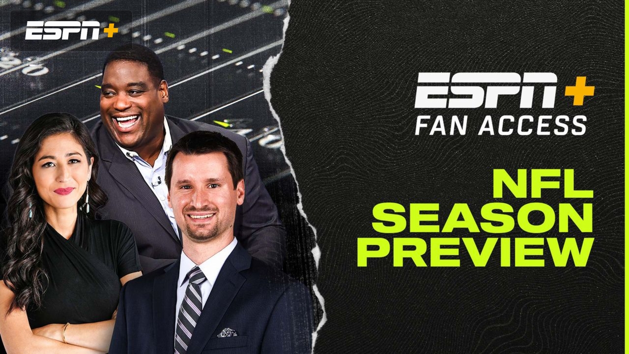 ESPN+ Fan Access NFL Season Preview | Watch ESPN