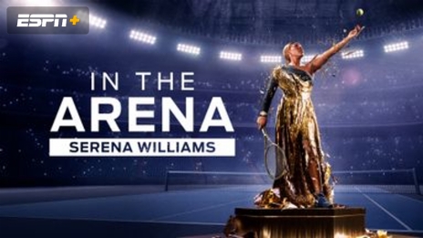 In The Arena: Serena Williams